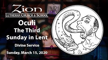 Oculi - The Third Sunday in Lent - Divine Service