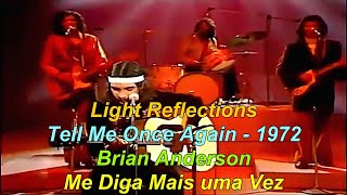 Light Reflections 1972 Tell Me Once Again (Letra/Tradução)
