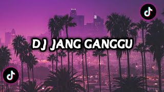 DJ JANG GANGGU SLOWED   REVERB MENGKENE FYP VIRAL TIKTOK