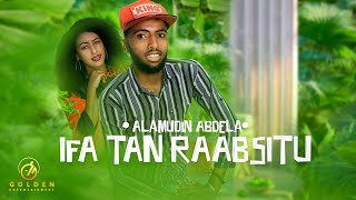 Alamudin Abdela - Ifa Tan Raabsitu - Ethiopian Oromo Music 2022 [Official Video]