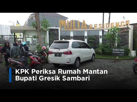 KPK Periksa Rumah Mantan Bupati Gresik Sambari