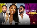 BEYOND WORDS -  PRISCILLA OJO, JERRY MUDIAGA, JENNIFER OBODO  2024 LATEST FULL NOLLYWOOD MOVIES