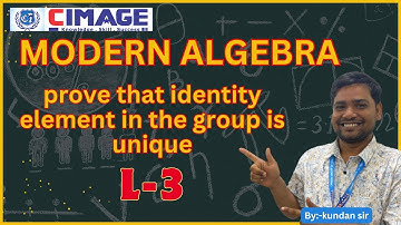 prove that identity element of group is unique IModern akgebra I group theory| BY kundan sir