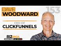 Business Advice With Dave Woodward CEO of ClickFunnels