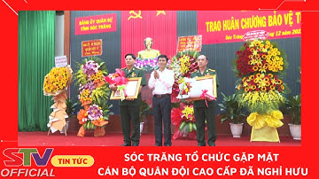 STV - Sóc Trăng tổ chức gặp mặt cán bộ quân đội cao cấp đã nghỉ hưu