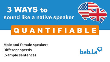 QUANTIFIABLE pronunciation | Improve your language with bab.la
