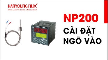 HYNUX VN - HƯỚNG DẪN CÀI ĐẶT CẢM BIẾN NGÕ VÀO NP200 HANYOUNG NUX