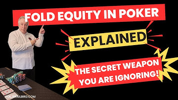 Fold Equity Demystified: Turn Folds into Profit