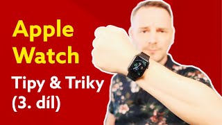 WhatsApp v Apple Watch a další tipy a triky (3. díl)