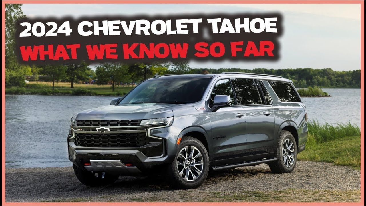 2024 Chevrolet Tahoe What We Know So Far YouTube