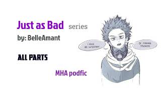 Just as Bad series - all parts - MHA BNHA podfic - fanfiction reading