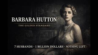 Barbara Hutton: The $900 Million Erasure — How the Woolworth Heiress Lost Everything Profile