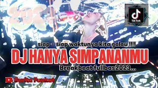 DJ HANYA SIMPANANMU VIRAL2023 ⁉️ TIK TOK || TAK BISA AKU UNTUK MEMILIKIMU ,PARGOY FULLBASS..