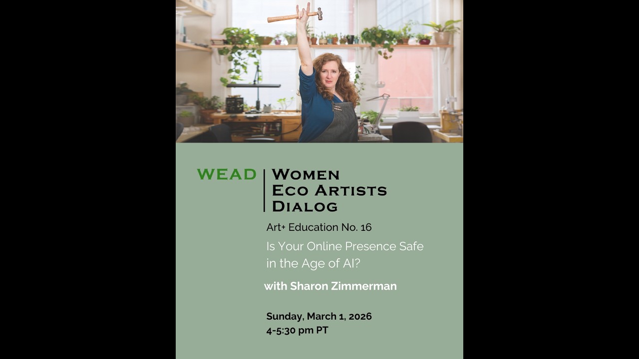 Art+ Education Series - Women Eco Artists Dialog