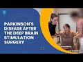 PARKINSON'S DISEASE AFTER THE DEEP BRAIN STIMULATION SURGERY #shorts