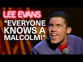 Every Time Lee Evans Mentions Malcolm (Everyone Knows A Malcolm) | Lee Evans