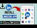 How To Install Linkedin App On Smartphone