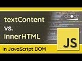 textContent vs innerHTML in the JavaScript DOM
