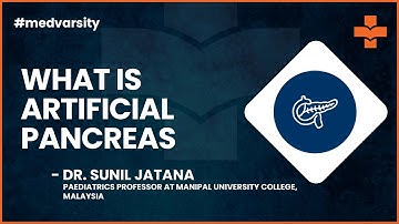 What is Artificial Pancreas | @MedvarsityTechnologiesPvtLtd