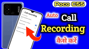 Poco c55 call recording setting, How to enable call record in Poco c55