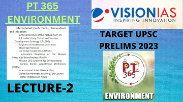 VISION IAS PT 365 ENVIRONMENT CURRENT AFFAIRS FOR UPSC PRELIMS EXAM 2023 PART- 2 #UPSC #IAS #PT365