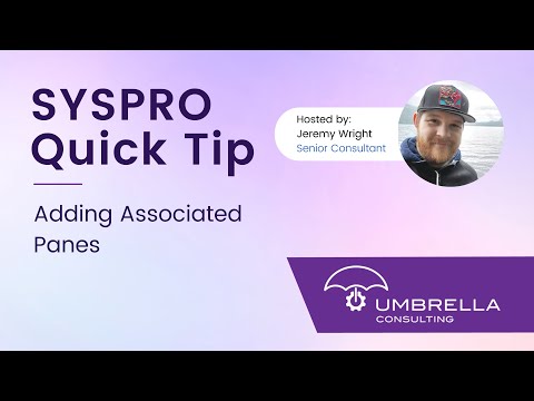 SYSPRO Quick Tip | Adding Associated Panes