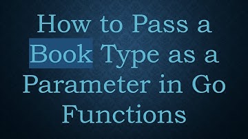 How to Pass a Book Type as a Parameter in Go Functions