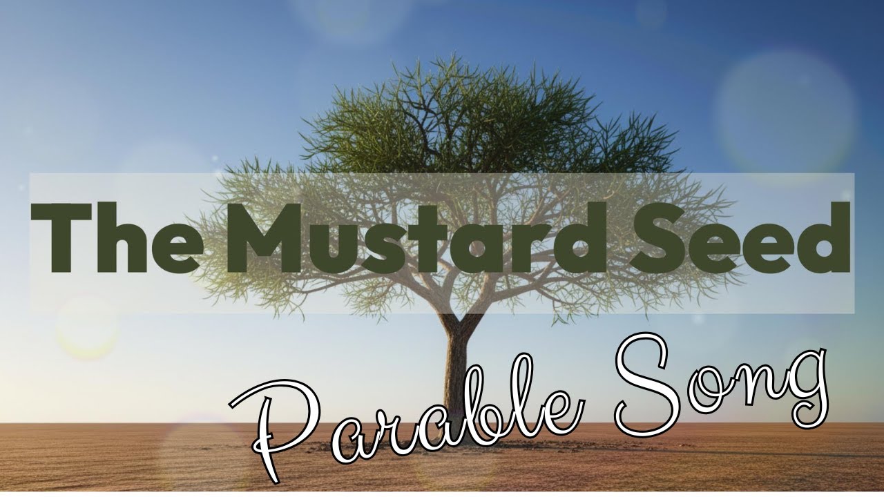 Mustard Seed Faith Song | Parable of the Mustard Seed (Bible Story in ...