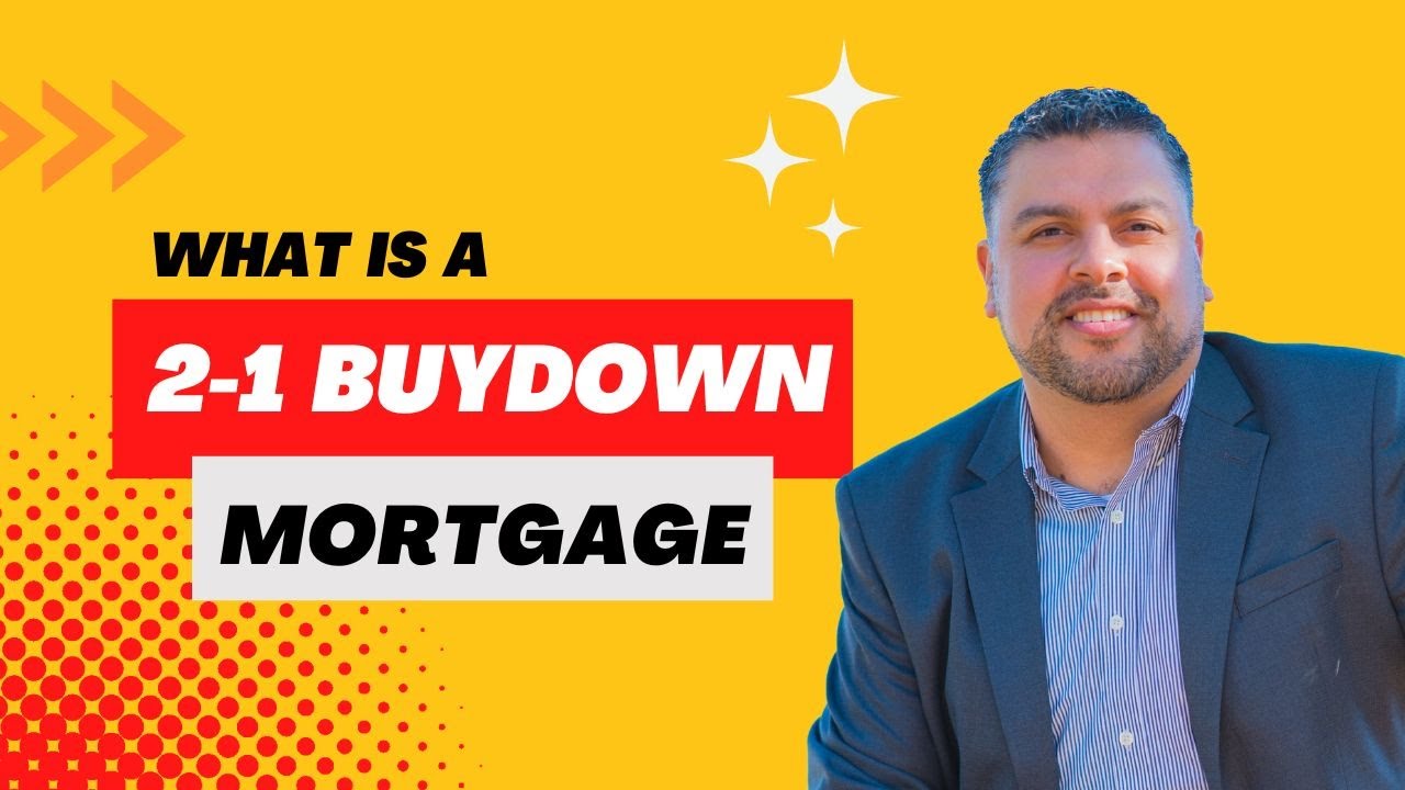 What Is A 2 1 Buydown Mortgage Albert Garcia YouTube