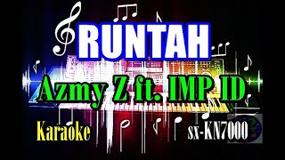 Azmy Z ft. IMP ID - Runtah | Remix [Karaoke] | sx-KN7000