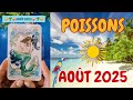 💖Poissons ♓️ AOÛT 2025🌴Horoscope par Cartomancie🌟