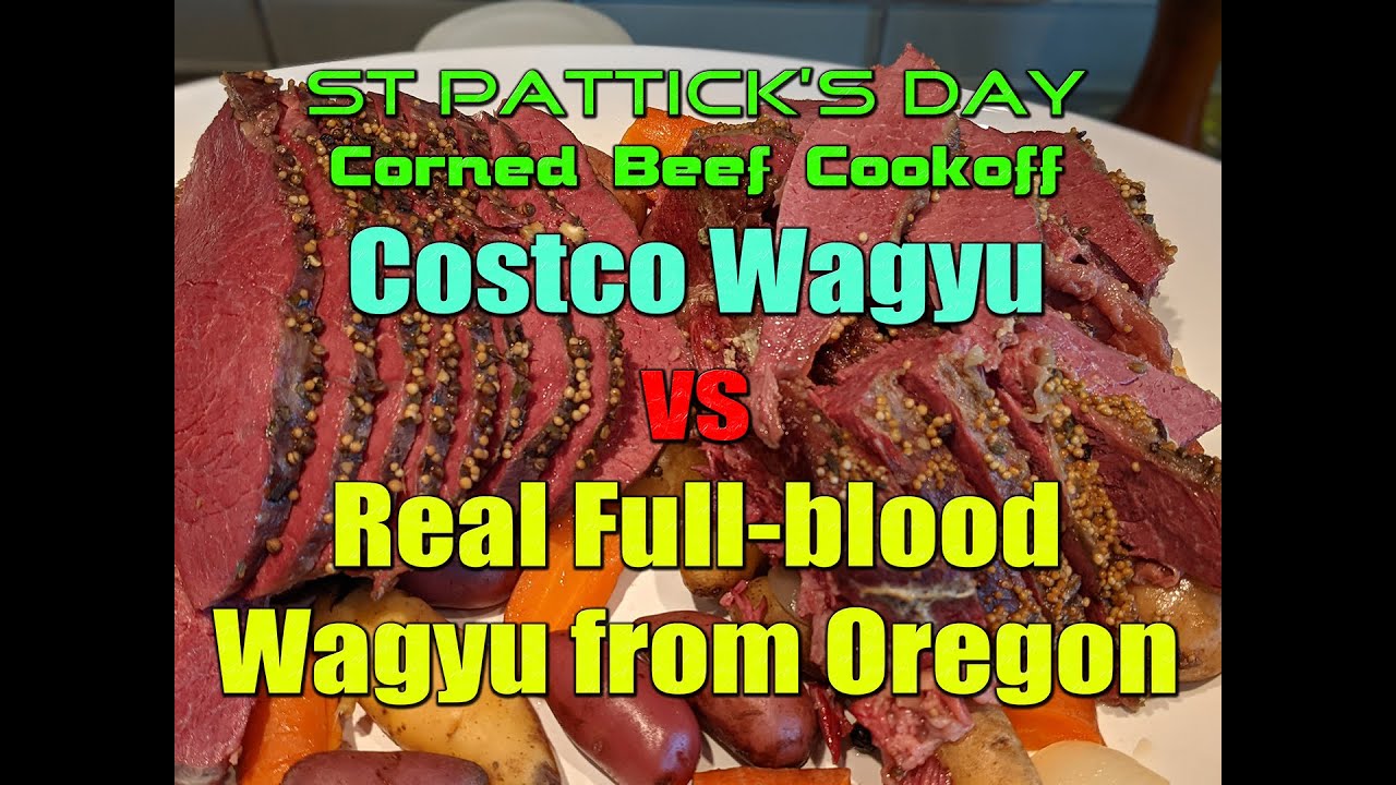 St Patty's Day Corned Beef Cookoff. Storebought Wagyu vs. Real FullBlood Wagyu from Oregon