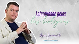 Lateralidade Pelas Leis Biológicas