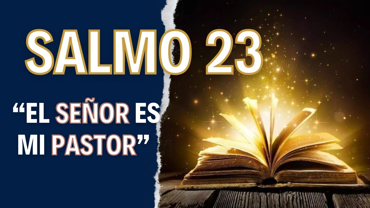 SALMO 23| El Señor es mi PASTOR [Salmo de David] - YouTube