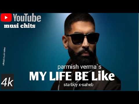MY LIFE BE LIKE (Official Music Video): PARMISH VERMA | SIMAR KAUR | STARBOY X | musi chits