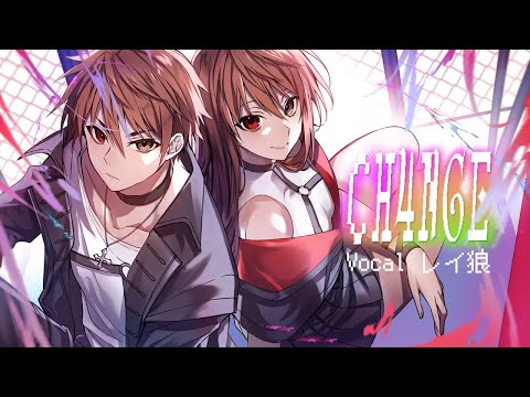 CH4NGE ／ 最強両声類が歌ってみた【レーラン】