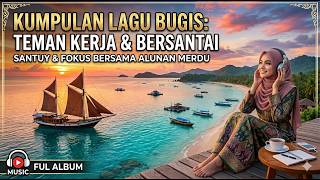 Kumpulan Lagu Bugis Teman Kerja U0026 Bersantai