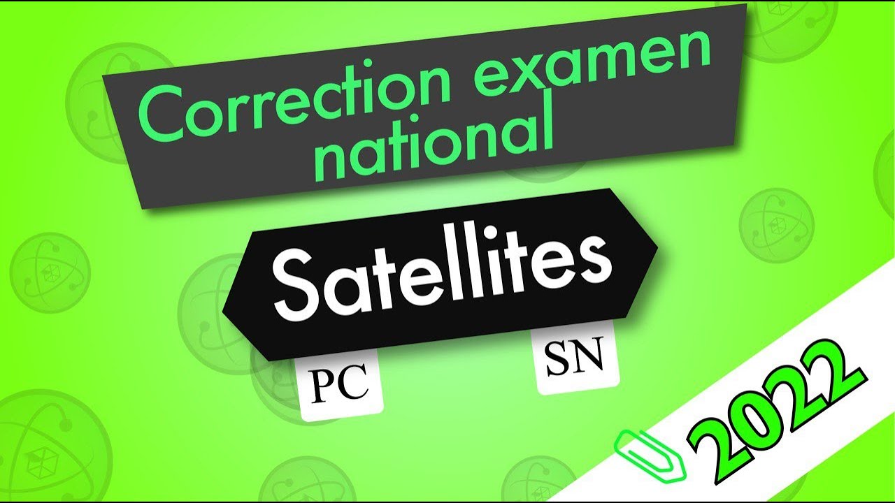 Correction examen national 2022 PC تصحيح الامتحان الوطني علوم فيزيائية