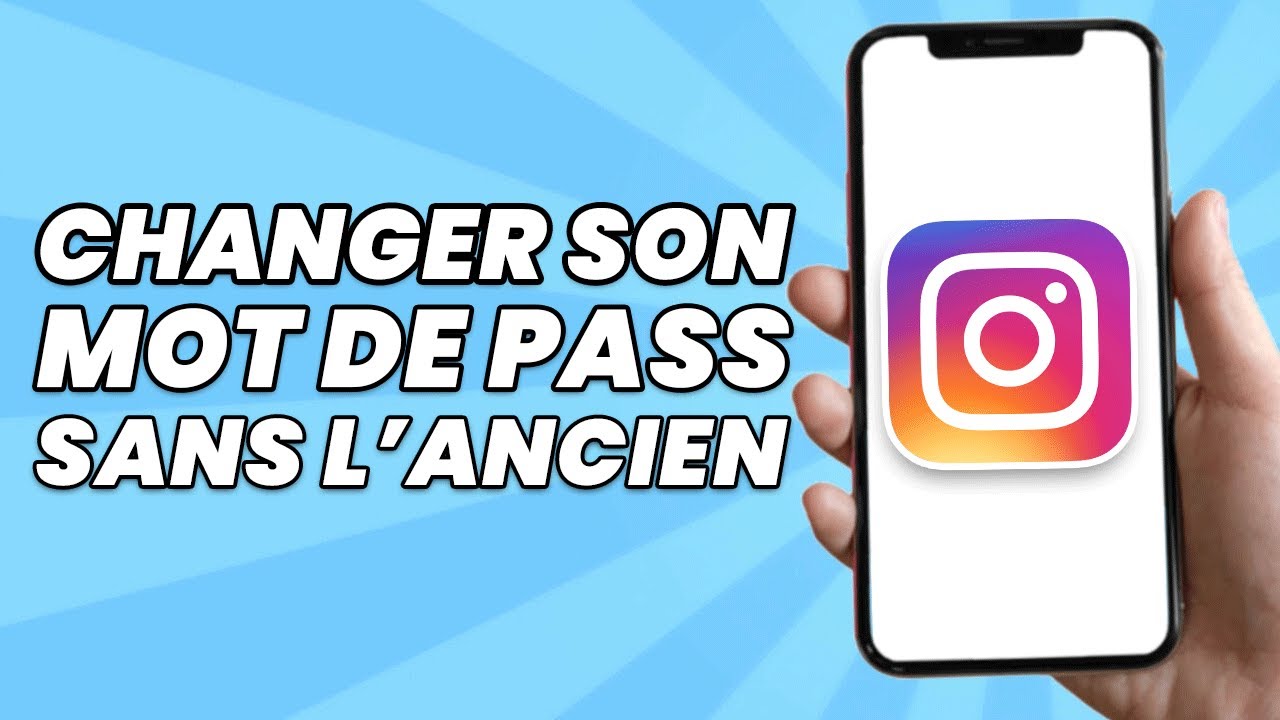 Comment Changer Votre Mot De Passe Instagram Sans L'ancien Mot De Passe