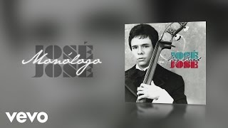 Video thumbnail of "José José - Monólogo (Cover Audio)"