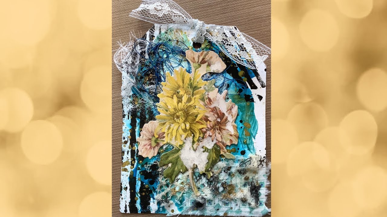Mixed Media Tag / Using Liquid Inks, Black Gesso, Fabric and Floral Die Cut