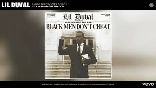 Lil Duval - Black Men Don’t Cheat (Audio) ft. Charlamagne tha God - (CLEAN VERSION) | @CLEAN GANG 4L