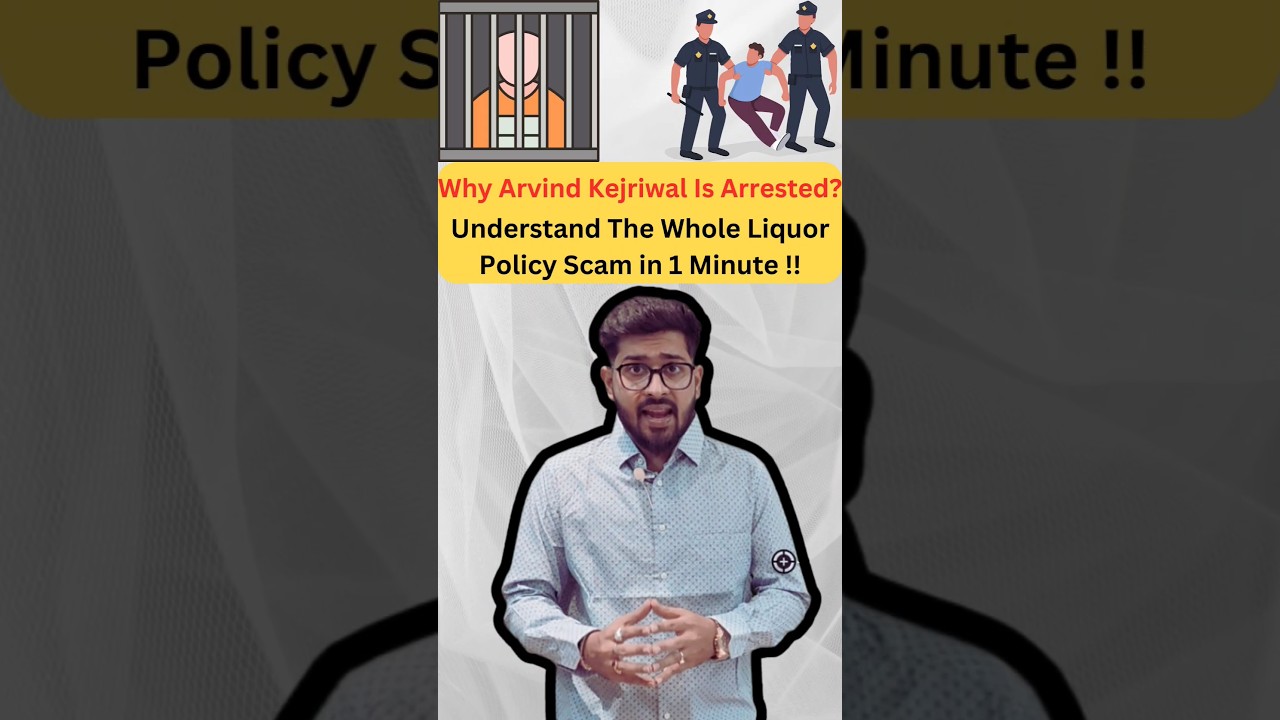 Why Arvind Kejriwal Was Arrested I Understand Whole Liquor Policy Scam !!