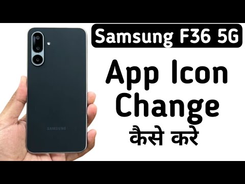 Samsung Galaxy F36 5G Mein App Icon Kaise Change Kare || How To Change ...