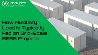 How Auxiliary Load is Typically Fed on Grid-Scale BESS Projects