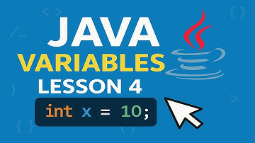Java Variables Explained – Lesson 4 | Learn Java Programming Fast