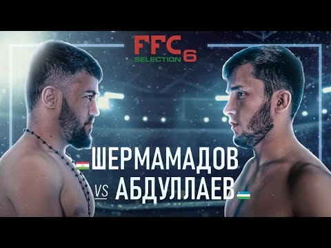 FFC Selection 6 | Шодруз Шермамадов (Таджикистан) VS Хикматилло Абдуллаев (Узбекистан) | Main Event