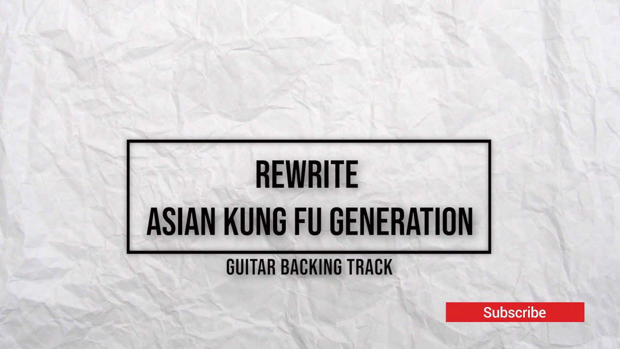 Rewrite / Asian Kung-Fu Generation /Guitar Backing Track