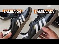 Adidas SAMBA ADV Vs OG Which One Should You Get 