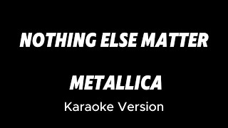 Nothing Else Matters  Metallica karaoke Version